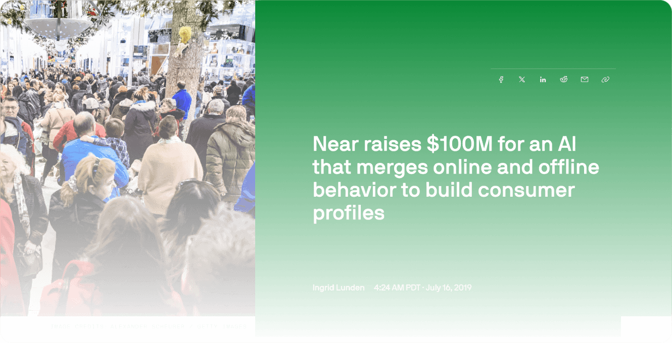 TechCrunch article on Near Intelligence raising $100M to merge online andoffline consumer data